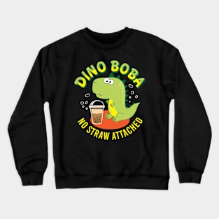 Dino Boba No Straw Attached Crewneck Sweatshirt